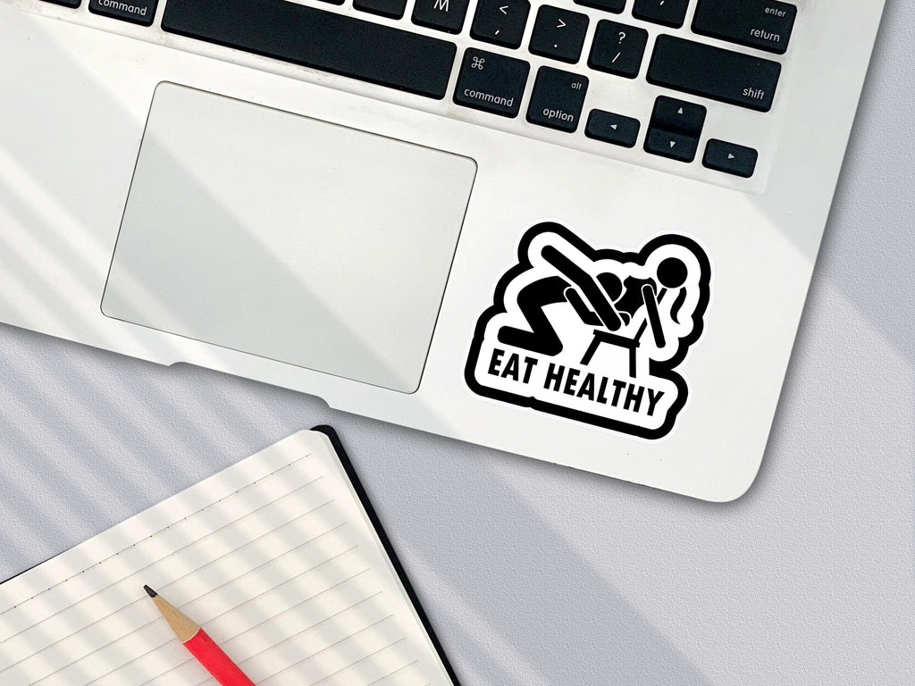 Eat Healthy Adult Humor Waterproof Sticker, Laptop Decal