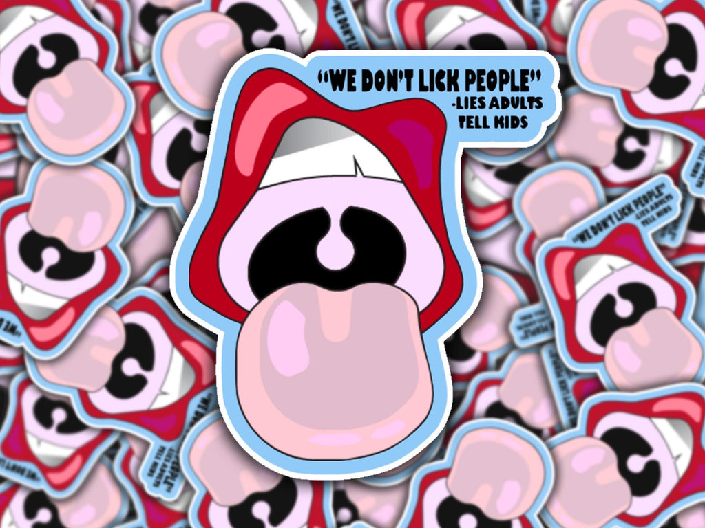 We Don't Lick People Sticker – Adult Humor, Waterproof Laptop Decal