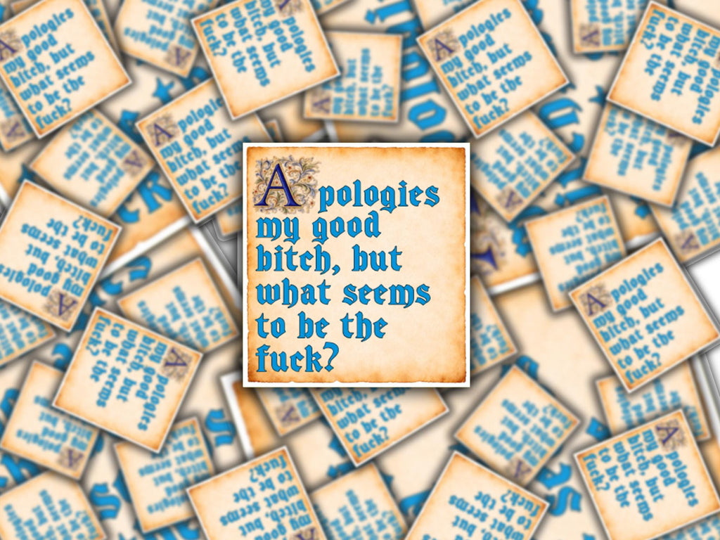 Apologies My Good Bitch Sticker | Funny Vulgar Vinyl Decal | Sarcastic Humor Gift | Laptop Water Bottle