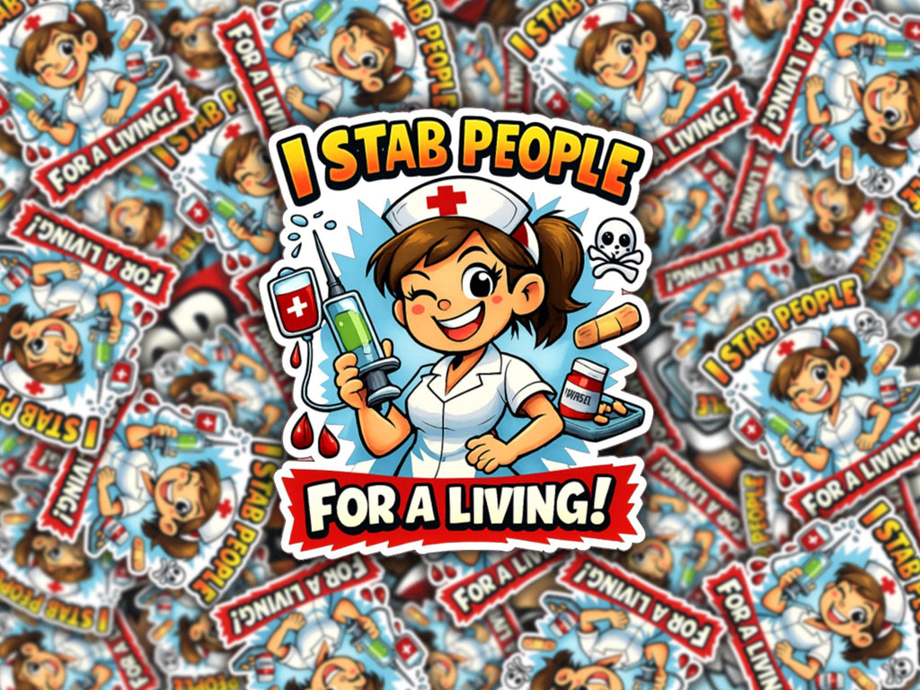 Funny Nurse Sticker, Medical Humor Die Cut Sticker