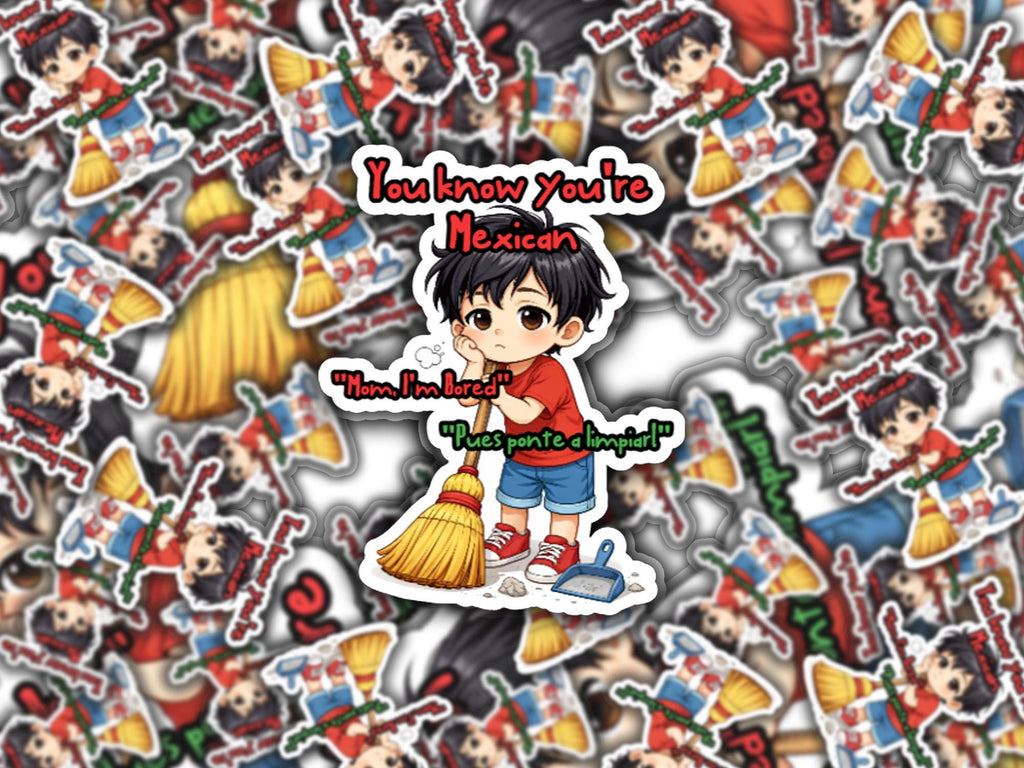 Funny Mexican Mom Vinyl Sticker | Cleaning Humor