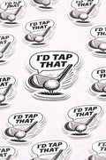 Funny Golf Sticker – "I'd Tap That" Decal for Golfers
