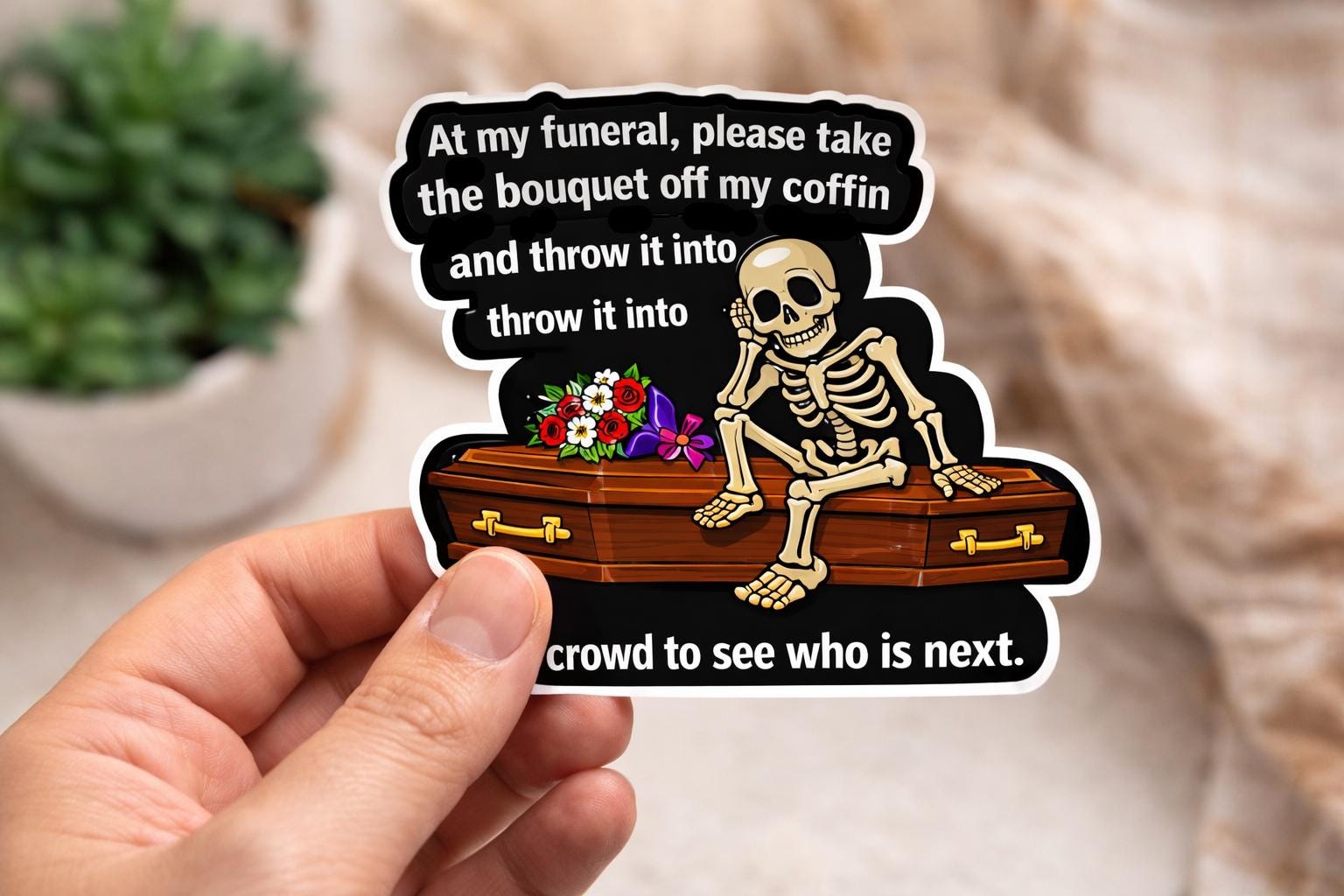 Skeleton Funeral Meme Sticker: Dark Humor Goth Vinyl Decal (Laptop, Water Bottle)